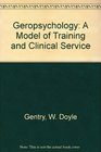 Geropsychology A model of training and clinical service
