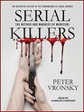 Serial Killers The Method and Madness of Monsters