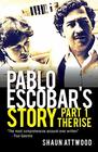 Pablo Escobar's Story 1 The Rise