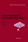 Animal Models in Psychopharmacology