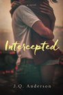 Intercepted: A Novel