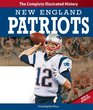 New England Patriots New  Updated Edition The Complete Illustrated History
