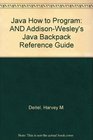 Java How to Program AND AddisonWesley's Java Backpack Reference Guide