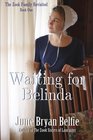 Waiting for Belinda
