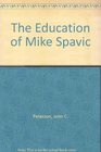 The Education of Mike Spavic