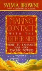 Making Contact With the Other Side: How to Enhance Your Own Psychic Powers