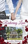 Restoring Love A Contemporary Novel