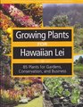 GROWING PLANTS FOR HAWAIIAN LEI