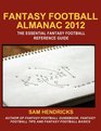 Fantasy Football Almanac 2012 The Essential Fantasy Football Reference Guide