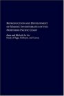Reproduction and Development of Marine Invertebrates of the Northern Pacific Coast Data and Methods for the Study of Eggs Embryos and Larvae
