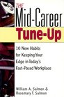 The MidCareer TuneUp 10 New Habits for Keeping Your Edge in Today's FastPaced Workplace