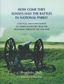 How Come They Always Had The Battles in National Parks? A Factual and Funny Survey of American History from the Beginning Through the Civil War
