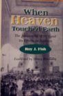 When Heaven Touched Earth Hardcover