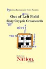 Out of Left Field Sixty Cryptic Crosswords