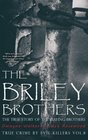 The Briley Brothers The True Story of The Slaying Brothers Historical Serial Killers and Murderers