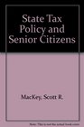 State Tax Policy and Senior Citizens