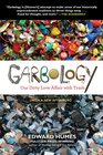 Garbology Our Dirty Love Affair with Trash