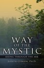 Way of the Mystic Seeing Through the Ark