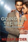 Going All the Way (Knights of Passion) (Volume 1)