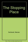 The Stopping Place