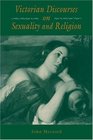 Victorian Discourses on Sexuality and Religion