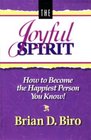 The Joyful Spirit How to Become the Happiest Person You Know