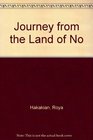 Journey from the Land of No