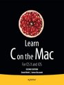 Learn C on the Mac For OS X and iOS