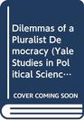 Dilemmas of a Pluralist Democracy