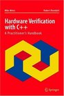 Hardware Verification with C A Practitioners Handbook