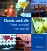 Classic Cocktails From Around the World