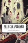 American Apocalypse A History of Modern Evangelicalism