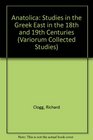 Anatolica Studies in the Greek East in the 18th and 19th Centuries