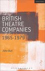 British Theatre Companies 19651979 CAST The People Show Portable Theatre Pip Simmons Theatre Group Welfare State International 784 Theatre  Theatre Companies From Fringe to Mainstream