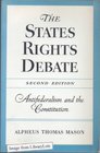 The States Rights Debate  Antifederalism and the Constitution