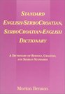 Standard EnglishSerboCroatian SerboCroatianEnglish Dictionary  A Dictionary of Bosnian Croatian and Serbian Standards