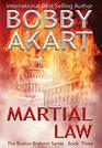 Martial Law A PostApocalyptic Political Thriller