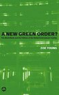 A New Green Order  The World Bank and the Politics of the Global Environment Facility
