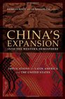 China's Expansion into the Western Hemisphere Implications for Latin America and the United States