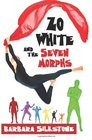 Zo White and the Seven Morphs A Fractured Fairy Tale by Silkstone