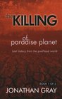The Killing of Paradise Planet BOOK 1/3
