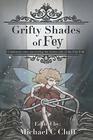 Grifty Shades of Fey Cautionary Tales Uncovering the Dark Side of the Fair Folk