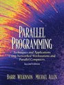 Parallel Programming  Techniques and Applications Using Networked Workstations and Parallel Computers
