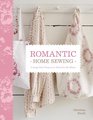 Romantic Home Sewing CottageStyle Projects to Stitch for the Home