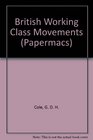 British Working Class Movements Selected Documents 17891875