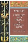 Apicius Cookery and Dining in Imperial Rome