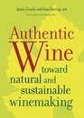 Authentic Wine Toward Natural and Sustainable Winemaking