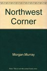The Northwest Corner