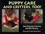 Puppy Care and Critters Too