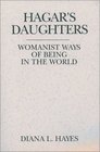 Hagar's Daughters Womanist Ways of Being in the World